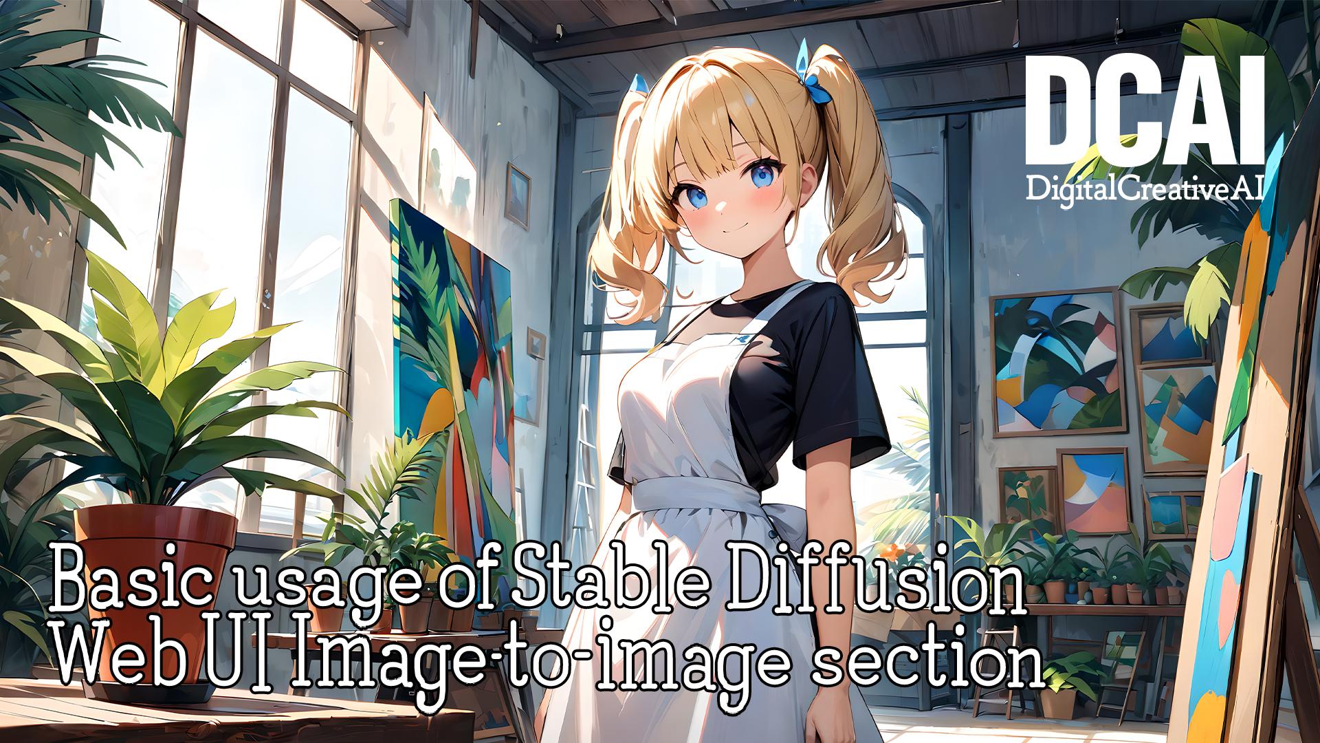 Basic usage of Stable Diffusion Web UI Image-to-image section Featured image